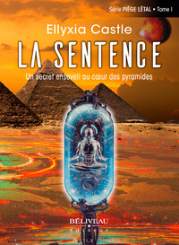 Picture of La Sentence - Un secret enseveli au coeur des pyramides - Piège létal Tome 1