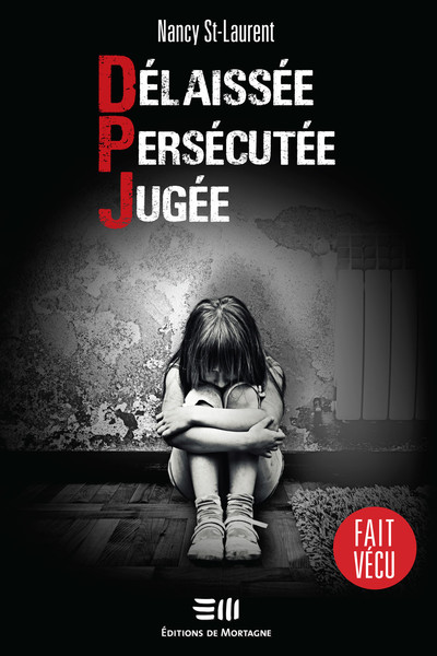 Picture of Délaissée - Persécutée - Jugée - DPJ - Fait vécu