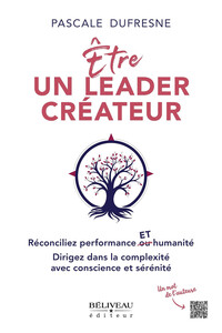 Image de Etre un leader créateur - Réconciliez performance et humanité - Dirigez dans la complexité avec conscience et sérénité