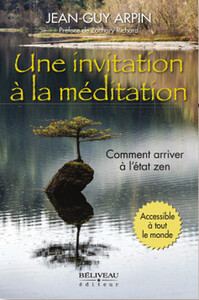 Picture of Une invitation à la méditation - Comment arriver à l'état zen - Accessible à tout le monde