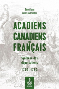 Picture of ACADIENS, CANADIENS ET FRANCAIS. SYNTHESE DES DEPORTATIONS