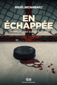 Image de En échappée - Une enquête de Gaétan Tanguay