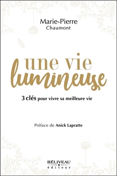 Image de Une vie lumineuse - 3 clés pour vivre sa meilleure vie