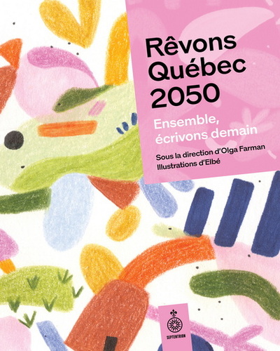 Picture of REVONS QUEBEC 2050. ENSEMBLE, ECRIVONS DEMAIN