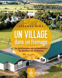 Picture of UN VILLAGE DANS UN FROMAGE. LE PATRIMOINE AGROALIMENTAIRE DU