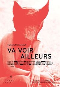 Picture of VA VOIR AILLEURS. ESSAIS SUR LES CINEMAS DU SIECLE NOUVEAU