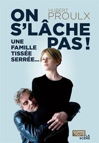 Image de ON S'LACHE PAS ! UNE FAMILLE TISSEE SERREE...