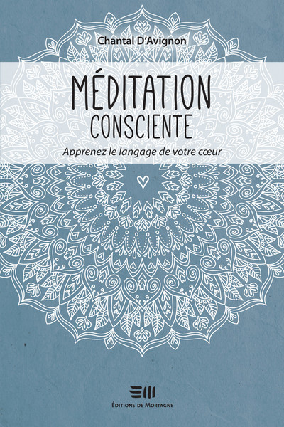 Image de Méditation consciente - Apprenez le langage de votre coeur