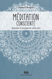 Image de Méditation consciente - Apprenez le langage de votre coeur