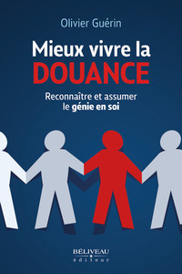 Picture of Mieux vivre la douance - Reconnaître et assumer le génie en soi