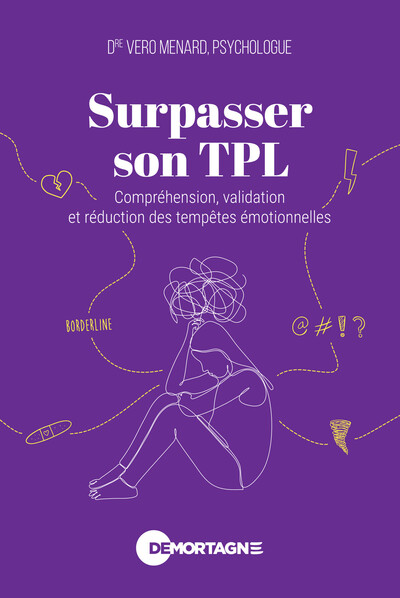 Picture of Surpasser son TPL - Compréhension, validation et réduction des tempêtes émotionnelles
