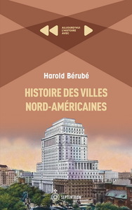 Image de HISTOIRE DES VILLES NORD-AMERICAINES