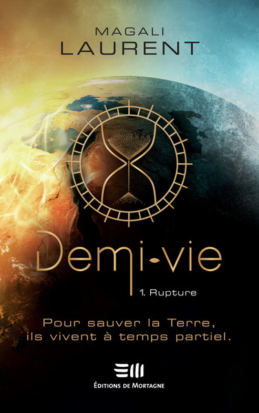 Picture of Demi-vie Tome 1 - Rupture - Pour sauver la Terre, ils vivent à temps partiel