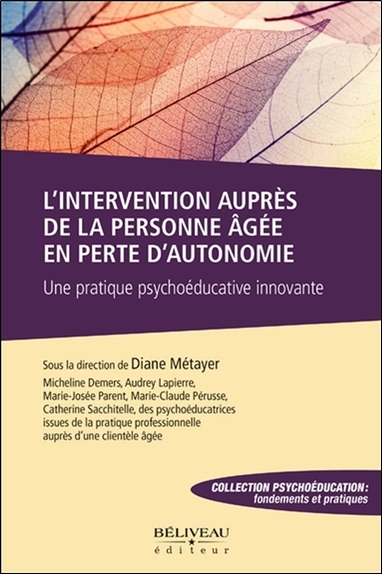 Image de L'intervention auprès de la personne âgée en perte d'autonomie - Une pratique psychoéducative innovante