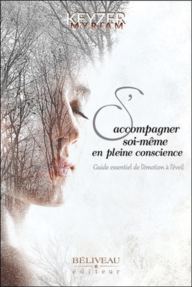 Image de S'accompagner soi-même en pleine conscience - Guide essentiel de l'émotion à l'éveil