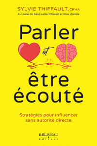 Picture of Parler et être écouté - Stratégies pour influencer sans autorité directe