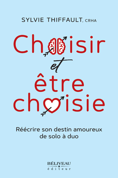 Image de Choisir et être choisie - Réécrire son destin amoureux de solo à duo