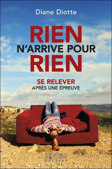 Image de Rien n'arrive pour rien - Se relever après une épreuve