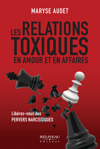 Picture of Les relations toxiques en amour et en affaires - Libérez-vous des pervers narcissiques