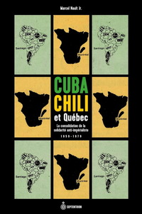 Picture of CUBA, CHILI ET QUEBEC. LA CONSOLIDATION DE LA SOLIDARITE ANTI-IMP