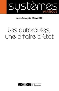 Picture of Les autoroutes, une affaire d'État