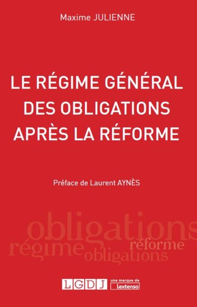 Picture of LE RÉGIME GÉNÉRAL DES OBLIGATIONS APRÈSLA RÉFORME