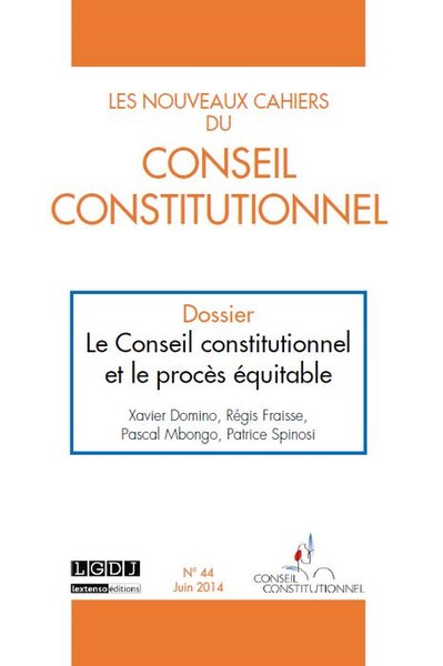 Image de LES NOUVEAUX CAHIERS DU CONSEIL CONSTITUTIONNEL N 44 JUIN 2014