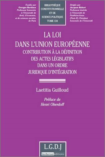 Image de la loi dans l'union européenne. contribution à la définition des actes législati