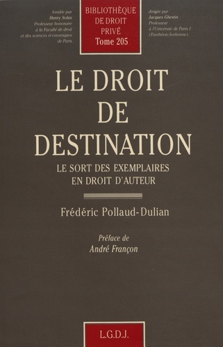 Picture of le droit de destination : le sort des exemplaires en droit d'auteur