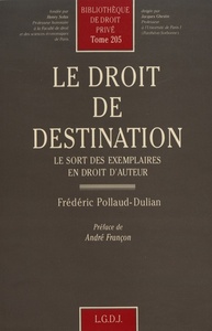 Picture of le droit de destination : le sort des exemplaires en droit d'auteur