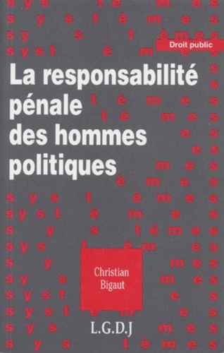 Picture of la responsabilité pénale des hommes politiques