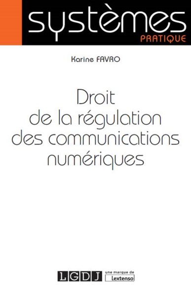 Picture of DROIT DE LA REGULATION DES COMMUNICATIONS NUMERIQUES