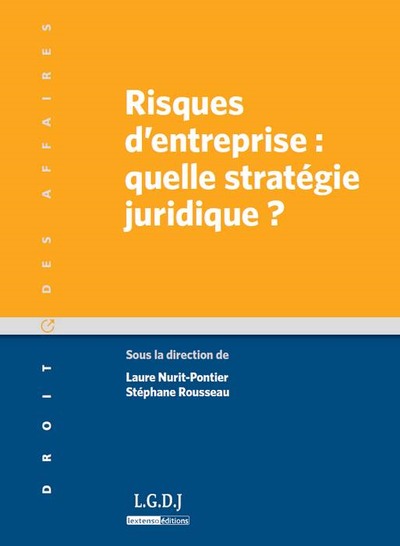 Picture of risques d'entreprise : quelle stratégie juridique ?