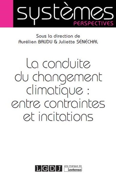 Image de LA CONDUITE DU CHANGEMENT CLIMATIQUE : ENTRE CONTRAINTES ET INCITATIONS