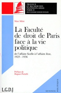 Image de LA FACULTÉ DE DROIT DE PARIS FACE À LA VIE POLITIQUE DE L'AFFAIRE SCELLE À L'AFF