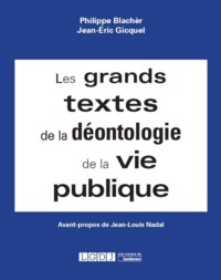 Image de LES GRANDS TEXTES DE LA DÉONTOLOGIE DE LA VIE PUBLIQUE