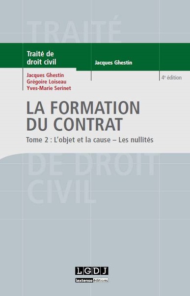 Image de la formation du contrat : l'objet et la cause, les nullités - 4ème édition
