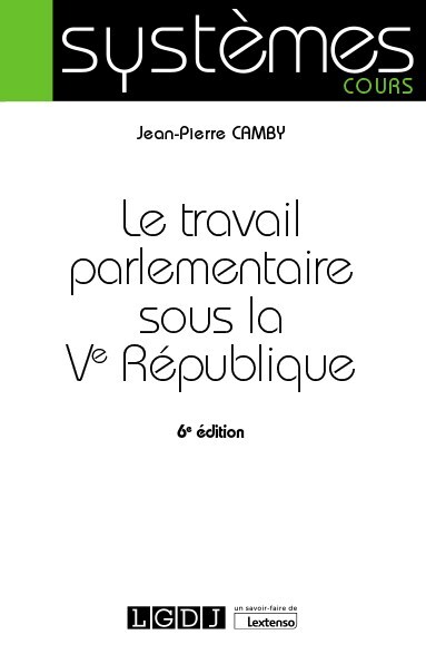 Picture of Le travail parlementaire sous la Ve République