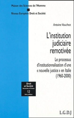 Picture of L'INSTITUTION JUDICIAIRE REMOTIVÉE. LE PROCESSUS D'INSTITUTIONNALISATION D'UNE N