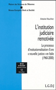 Image de L'INSTITUTION JUDICIAIRE REMOTIVÉE. LE PROCESSUS D'INSTITUTIONNALISATION D'UNE N