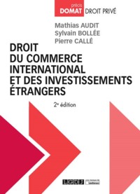 Image de DROIT DU COMMERCE INTERNATIONAL ET DES INVESTISSEMENTS ÉTRANGERS - 2ÈME ÉDITION