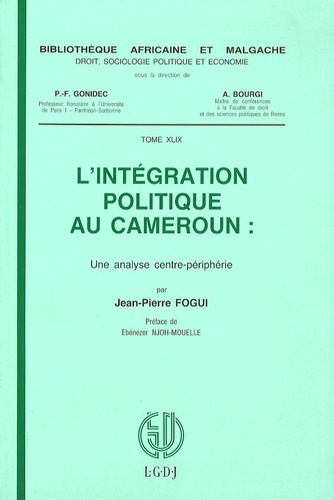 Image de L'INTÉGRATION POLITIQUE AU CAMEROUN, UNE ANALYSE CENTREPÉRIPHÉRIE