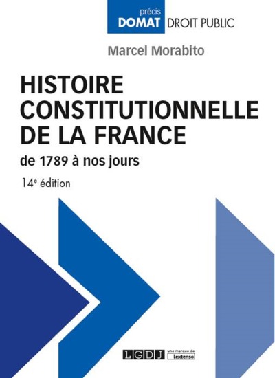 Image de HISTOIRE CONSTITUTIONNELLE DE LA FRANCE DE 1789 À NOS JOURS - 14ÈME ÉDITION