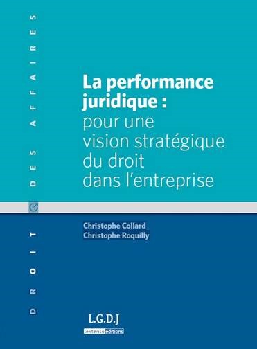 Picture of la performance juridique : pour une vision moderne du droit dans l'entreprise