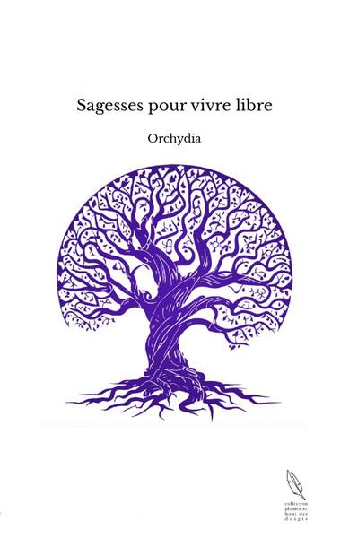 Picture of Sagesses pour vivre libre
