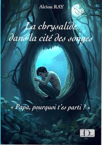 Image de La chrysalide dans la cité des songes