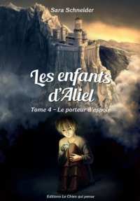 Picture of LES ENFANTS D'ALIEL - TOME 4 : LE PORTEUR D'ESPOIR