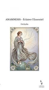 Picture of ANAMNESIS - Éclairer l'Essentiel