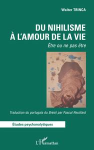 Picture of Du nihilisme à l'amour de la vie