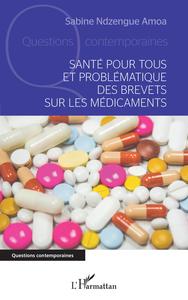 Picture of Santé pour tous et problématique des brevets sur les médicaments